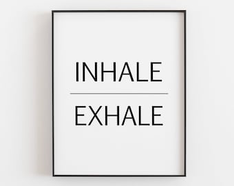 May include: Black and white printable wall art with the text "INHALE EXHALE" in a minimalist style.