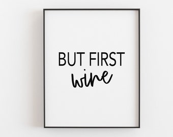 But First Wine | Wine Sign | Modern Kitchen Print | Kitchen Printable Art