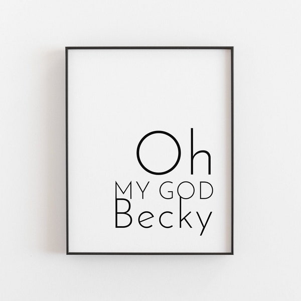 Oh My God Becky - Etsy