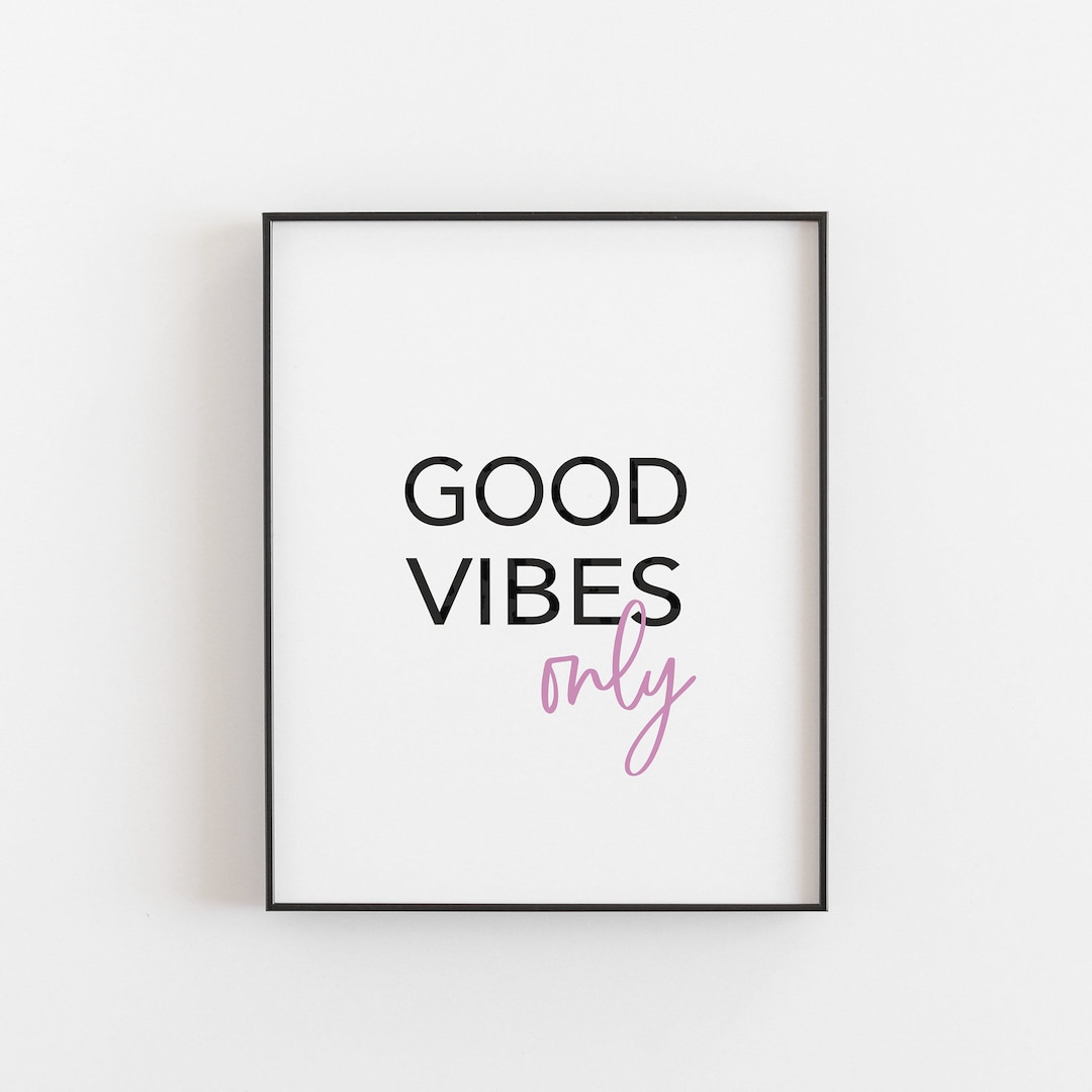 Good Vibes Only Printable Positive Printable Art Modern Dorm Art ...