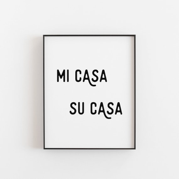 Mi Casa Su Casa Mi Casa Es Su Casa Wall Art Printable Etsy