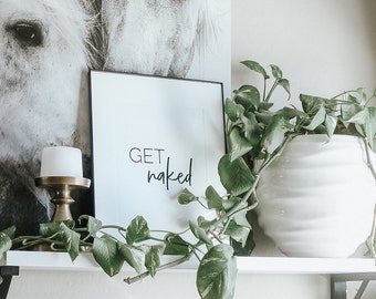 Get Naked Printable | Bathroom Sign | Funny Bathroom Art | Printable Art | Modern Printable