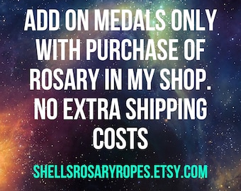 With Purchase of Rosary Only in my Shop. Additional Add on Saint Medals (No extra shipping costs)
