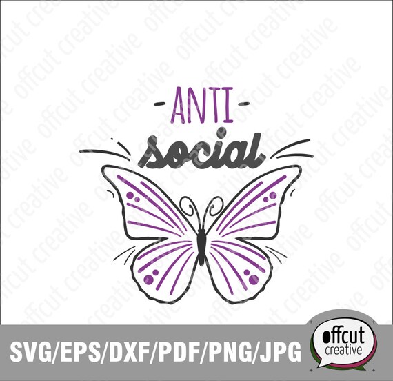 Download Anti Social Butterfly Svg Introvert Svg It S Too Peopley Etsy