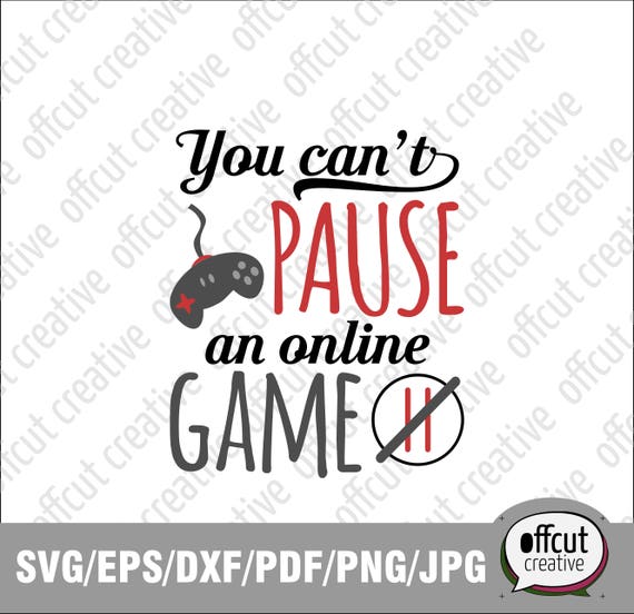 Gamer Svg Gaming Svg Geek Svg Nerd Svg Pause An Online Etsy