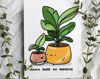 Mama You're My Paradise - Plant Mother's Day Greeting Card