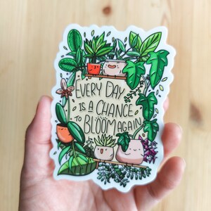 Elke dag is een kans om opnieuw te bloeien Vinylsticker