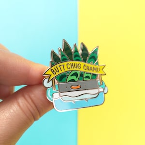 Butt Chug Champ Hard Enamel Pin image 2