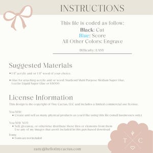 May include: A digital file with instructions for cutting, scoring, and engraving. The file includes suggested materials, license information, and contact details. The design is from Tiny Cactus, LLC.