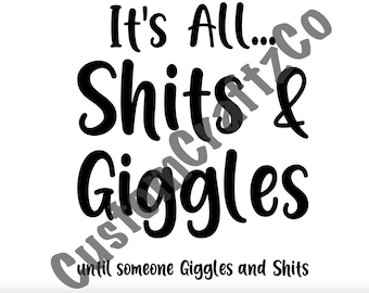 Shits and Giggles