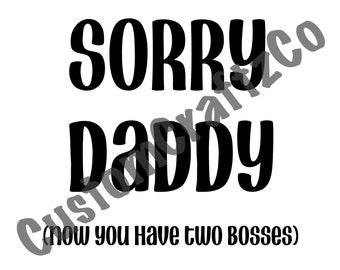 Sorry Daddy