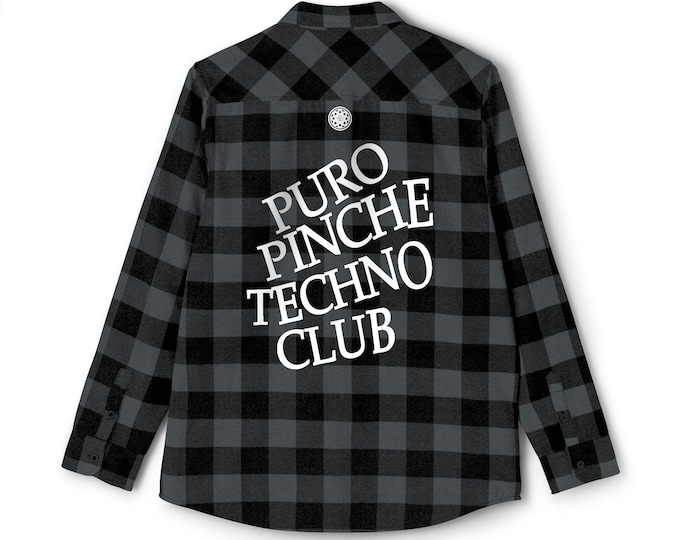 Unisex Flannel Shirt - Puro Pinche Techno Club, EDM Lovers, Festivals, Casual Wear, Outdoor Adventures