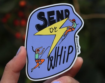 Send or Whip Climbing Sticker Waterproof Vinyl Handmade Rock Climber Gifts