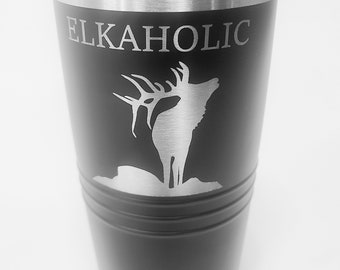 Elk Hunting 20 oz stainless steel Tumbler Lazer Cut Elkaholic Logo
