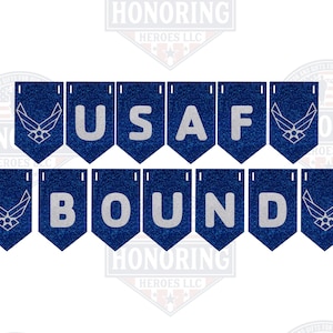 May include: A blue and silver banner with the text "USAF BOUND" in silver letters. Each letter is on a separate blue pennant with a silver Air Force logo.