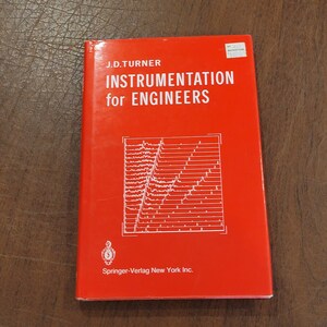 May include: A red book titled "INSTRUMENTATION for ENGINEERS" by J.D. TURNER. The book cover features white text and a diagram of wave patterns. The publisher is Springer-Verlag New York Inc.