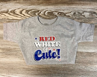 Fourth of July Shirt for Toddler, Red White and Cute, Independence Day Shirt for Kids, Patriotic Kids Shirt