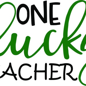Ein glücklicher Lehrer SVG, St. Patricks Day SVG, Glück Svg, Lehrer, ein glücklicher Professor Svg, digitale geschnittene Datei, Kleeblatt Zitat, Dxf Eps jpg Png