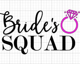 Brides Squad Cutting File, Engagement File, Wedding party File, Bride Squad,Instant Download Cutting File