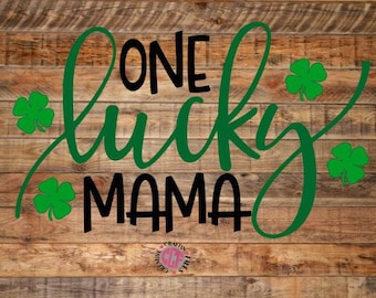 One Lucky Mama Svg Etsy