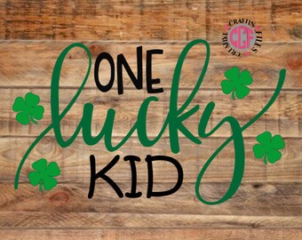 One Lucky Kid SVG, St Patricks Day SVG, lucky svg, Kid svg, one lucky Kid svg, st patrick&#39;s day cut file, shamrock quote, dxf eps jpg png