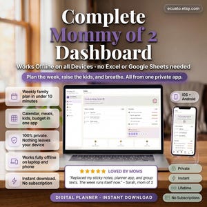 May include: A laptop and smartphone show a digital planner interface. The screen displays a dashboard with calendar, meal planning, and budget features. Text reads "Complete Mommy of 2 Dashboard" and "Digital Planner - Instant Download."