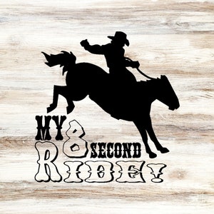 Rodeo - My 8 Second Ride Bronc Western Farm Riding Cowboy Cowgirl Bucking