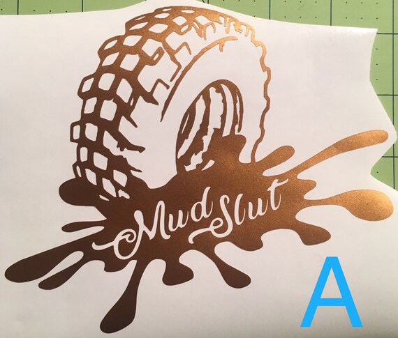 MUD SLUT Hitting Every Hole Funny Vinyl Decal Sticker Car Window laptop 7/"