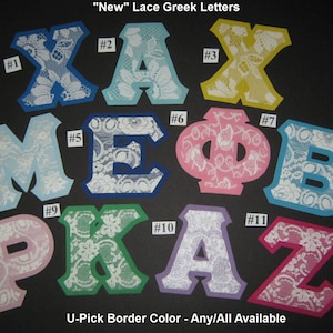 May include: Eleven white lace Greek letters on different colored backgrounds. The letters are X, A, X, M, E, Φ, B, P, K, A, and Z. The letters are numbered 1 through 11. The text "U-Pick Border Color - Any/All Available" is at the bottom of the image.