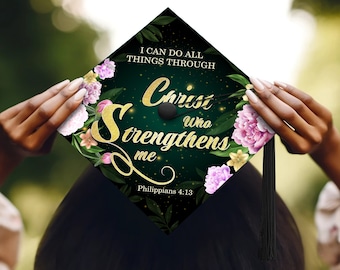 I Can Do All Things Through Christ Graduation Cap Topper