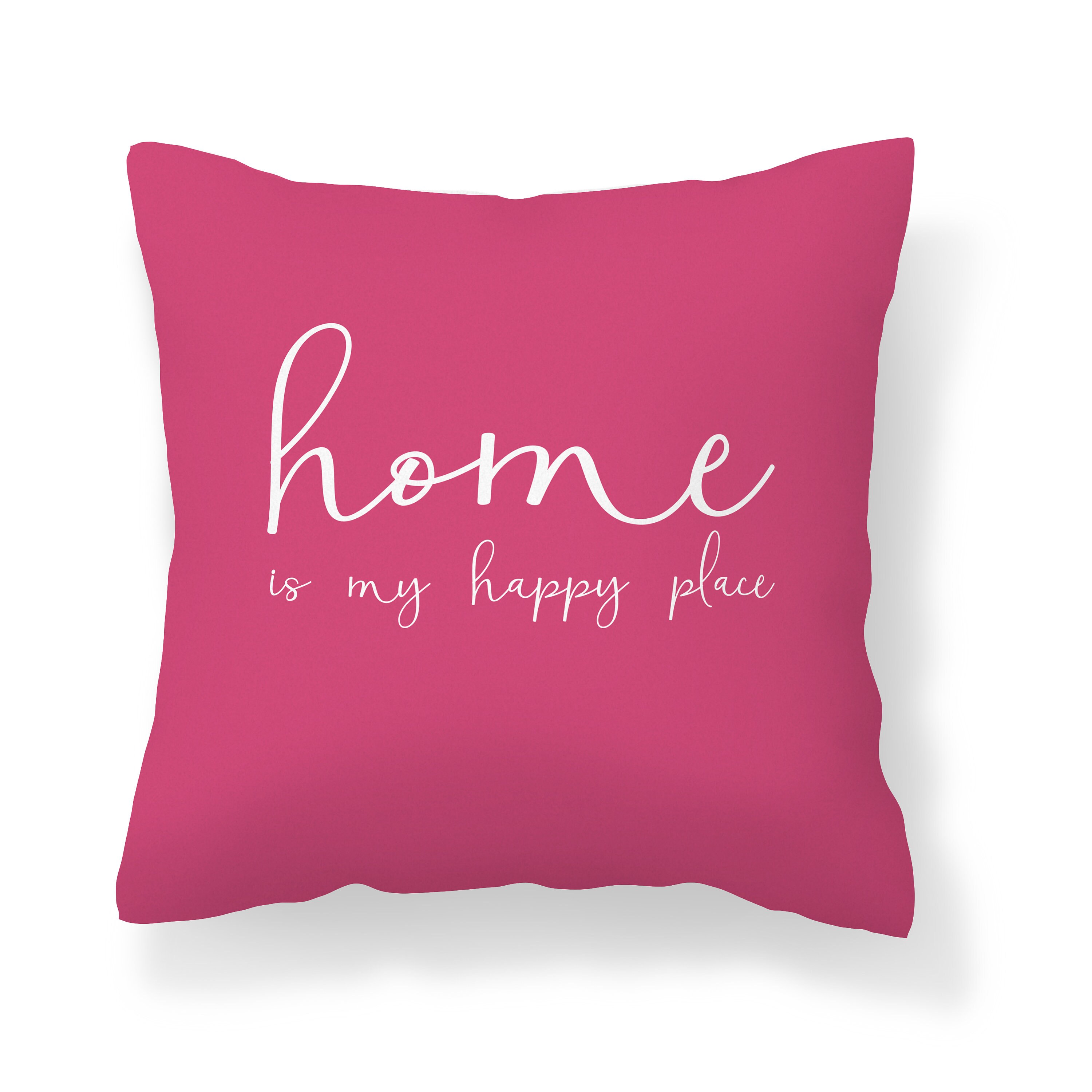 Home Is My Happy Place Throw Pillow Cover / Hot Pink Pillow Etsy