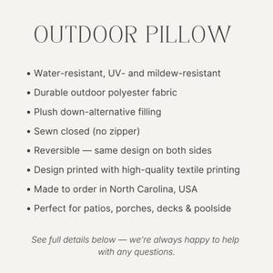 May include: An outdoor pillow product information graphic with the text OUTDOOR PILLOW. Features include water, UV, and mildew-resistant polyester fabric, plush down-alternative filling, sewn closed construction, reversible design, and textile printing.