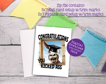 Funny GRADUATION CARD, You Kicked Ass, Digital Printable, Instant Download, 2 Style Layouts in Zip