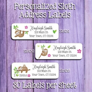 May include: Thirty personalised sloth address labels with a white background, green leaves, pink flowers, and brown sloths. The labels feature the text "Kayleigh Smith", "123 Main St", "Your Town, CT 01234", and "I Sloths".