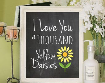 I LOVE YOU a Thousand Yellow Daisies Typography Print 8x10 Wall Decor Print, Gilmore Girls, 9 Color Choices