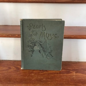 Late 1800s Music Book: &#39;Pearls Of Music - Vocal and Instrumental&#39;