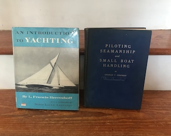 1960s Sailing Books- Piloting, Seamanship And Small Boat Handling + Introduction To Yachting