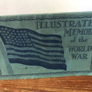 Illustrated Memoir of the World War - WWI Pictorial History - WWI Photographs-