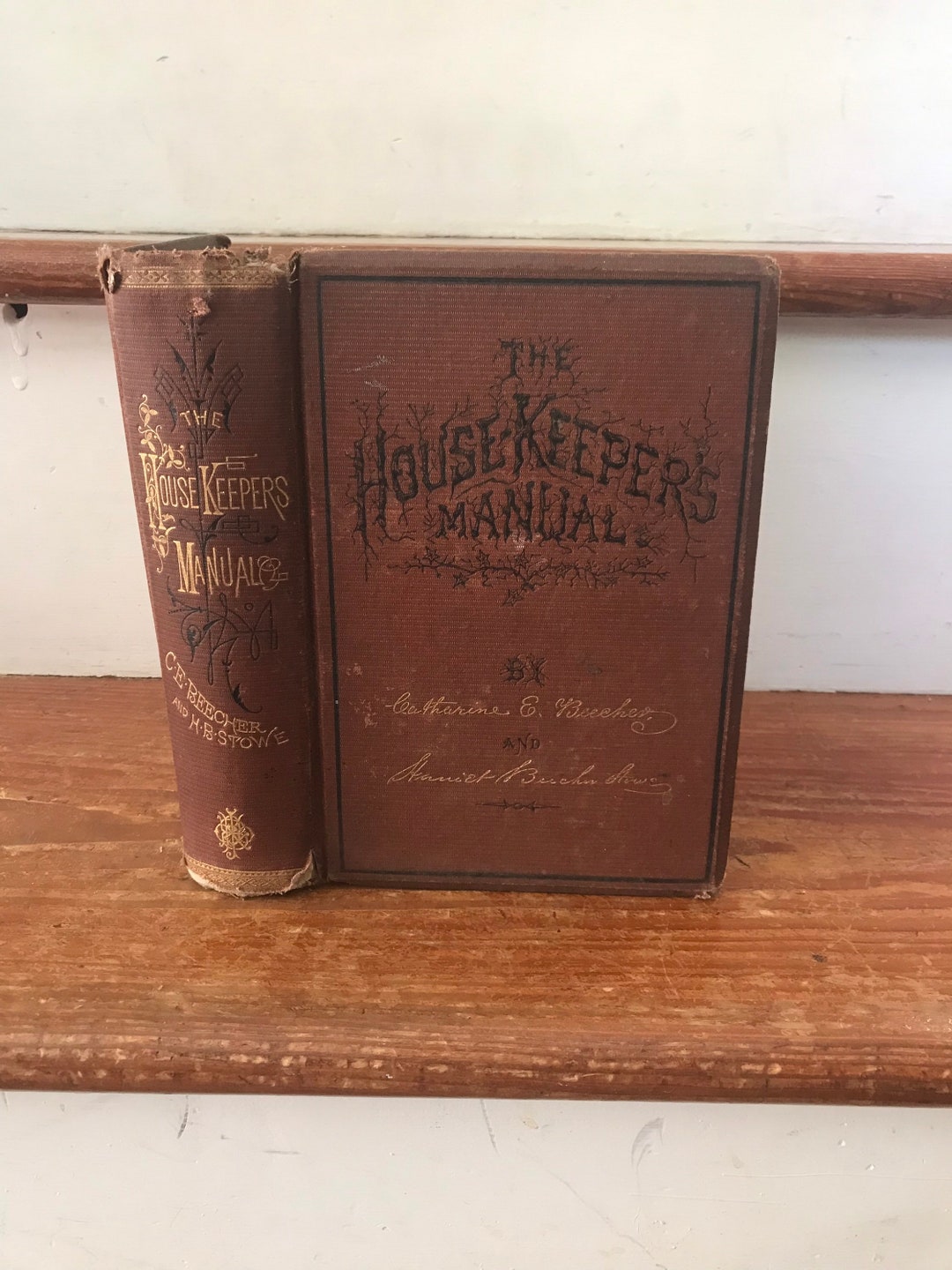 The Housekeepers Manual 1873 First Edition Catherine Beecher and