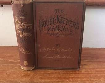 1873 -The Housekeepers Manual - Catherine Beecher and Harriet Beecher Stowe