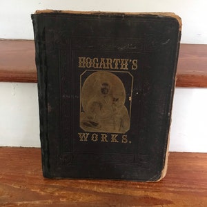 Hogarth&#39;s Works - Late 1800s Tattered Old Book With Illustrations