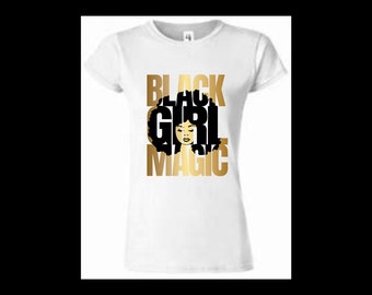 Fitted T-Shirt, Black Girl Magic, Soft, Cotton, Graphic Tees, DTF, Women Tees, T-Shirt, Fashion Tees