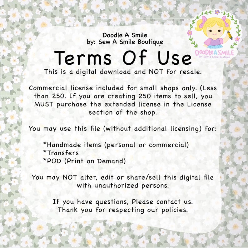May include: A digital download titled "Terms Of Use" from Doodle A Smile by Sew A Smile Boutique. The text details the commercial license for small shops, usage for handmade items, transfers, and print on demand, and restrictions on altering or reselling the file.