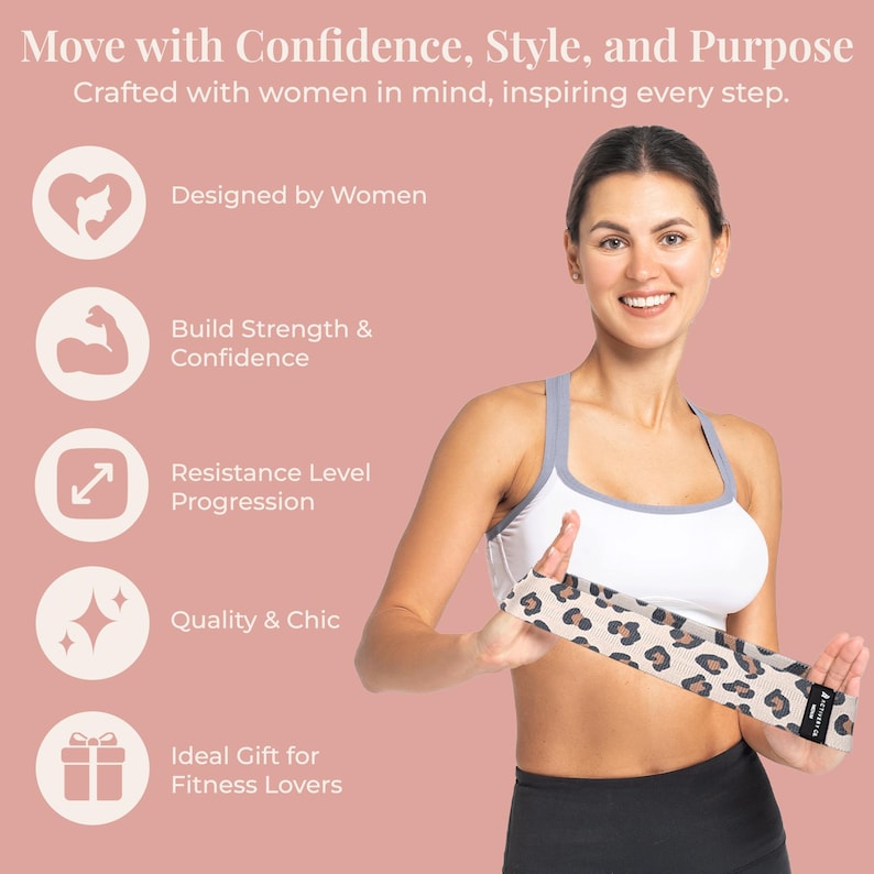 May include: A woman holding a beige and brown leopard print resistance band. The image includes text that reads "Move with Confidence, Style, and Purpose" and "Designed by Women". The background is a solid pink colour.