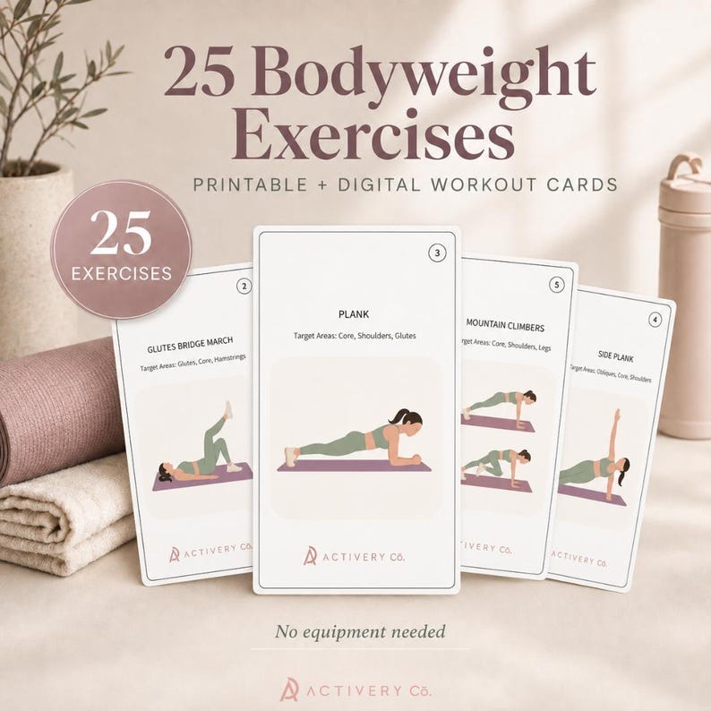 May include: A set of printable and digital workout cards titled 25 Bodyweight Exercises. The cards feature illustrations of exercises like glutes bridge march, plank, mountain climbers, and side plank with target areas listed. Activery Co. branding.