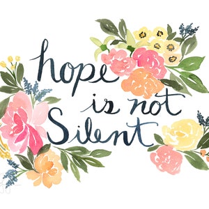 Inspirational Quote Print, Inspirational Wall Art, Social Justice Art, Watercolor Art, Wildflower Art, Hope Sign, Floral watercolor print