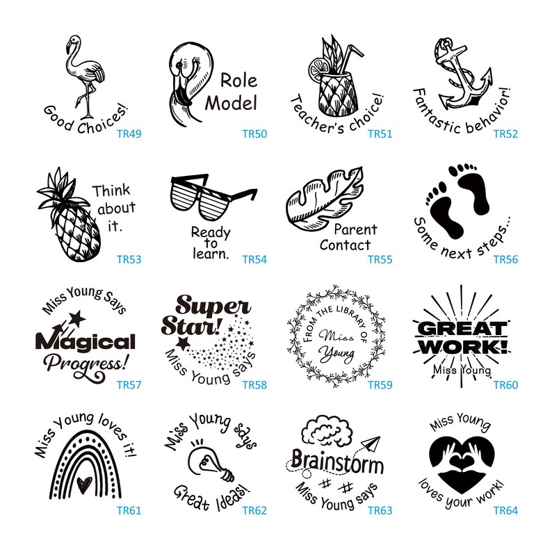 May include: A set of 14 black and white rubber stamps with various motivational messages and images. The stamps are circular and feature designs such as a pineapple, a flamingo, a pair of sunglasses, a lightbulb, a rainbow, a heart, a star, a footprint, an anchor, and a brain. The text on the stamps includes phrases like "Good Choices!" "Role Model" "Teacher's Choice!" "Fantastic Behavior!" "Think About It." "Ready To Learn." "Parent Contact" "Some Next Steps..." "Miss Young Says Magical Progress!" "Super Star!" "From The Library Of Miss Young" "Great Work!" "Miss Young Loves It!" "Great Ideas!" "Brainstorm Miss Young Says" and "Miss Young Loves Your Work!"