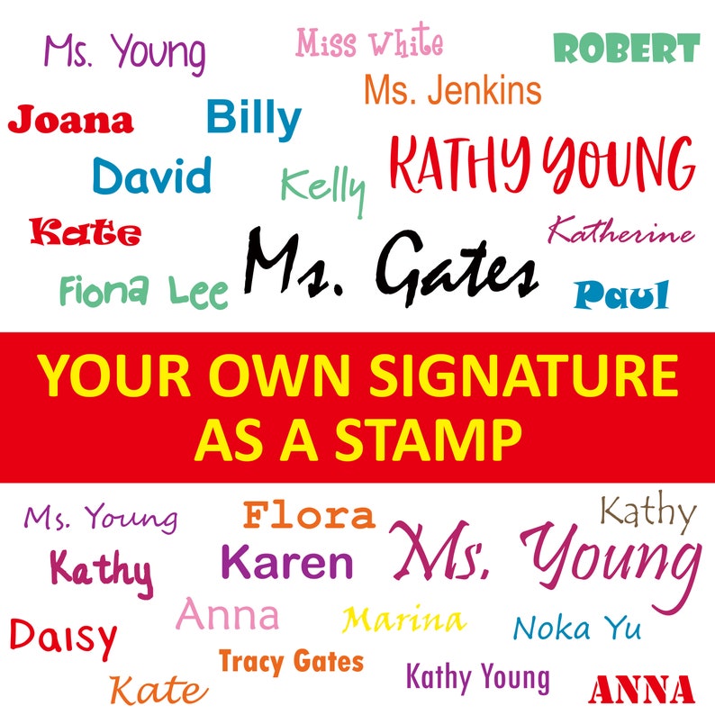 May include: A red background with the text "YOUR OWN SIGNATURE AS A STAMP" in yellow. The image is surrounded by a word cloud of names, including "Ms. Young", "Kathy", "Robert", "Billy", "David", "Kate", "Fiona Lee", "Miss White", "Ms. Jenkins", "Kelly", "RATHY YOUNG", "Katherine", "Paul", "Flora", "Karen", "Anna", "Marina", "Noka Yu", "Tracy Gates", "Kathy Young", and "ANNA".