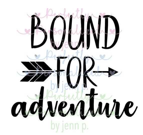 Bound for Adventure SVG Cut File Inspirational Original | Etsy