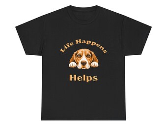 Dog Lovers T-Shirt, "Life Happens Dogs Help", Pet Lovers, Dogs and People Healthy Business Shirt, Pet Owners T, Unisex Heavy Cotton Tee